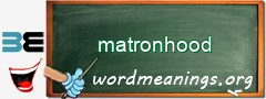 WordMeaning blackboard for matronhood